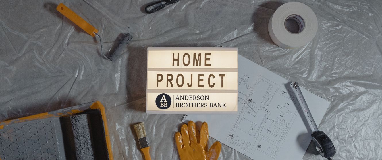 Home improvement loans through Anderson Brothers Bank